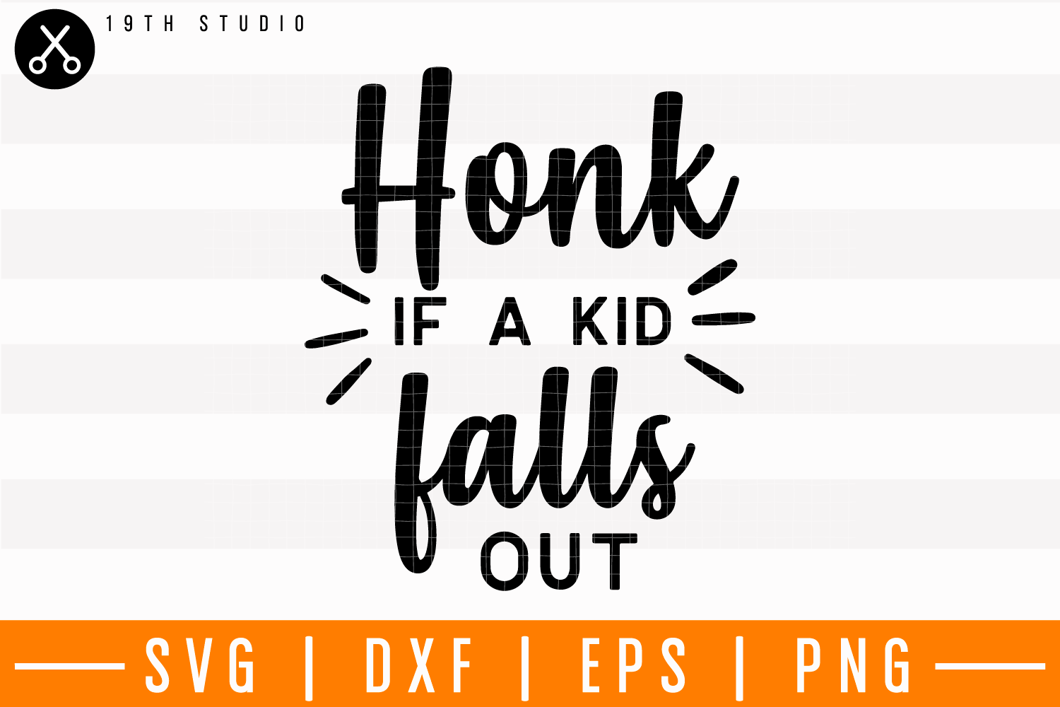 Honk if a kid falls out SVG | M4F5