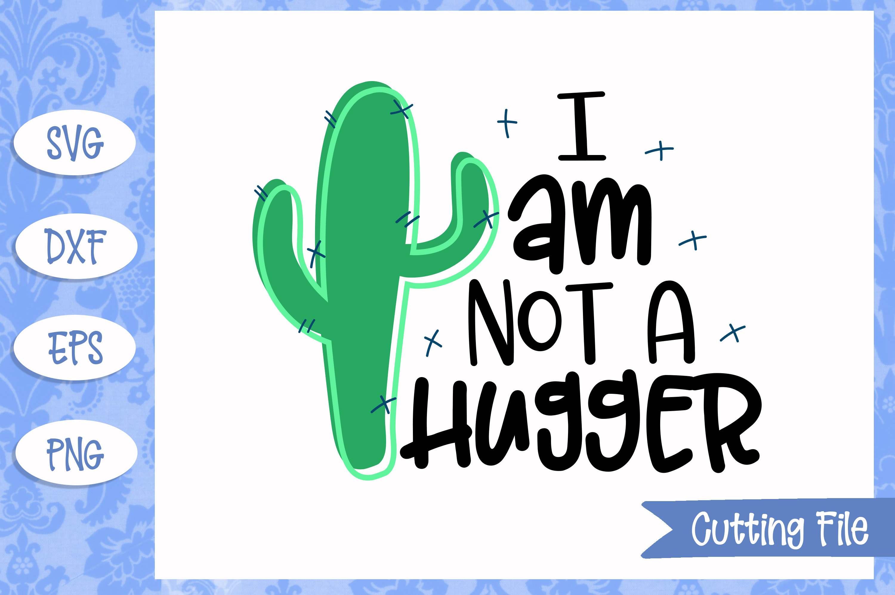 Download I am not a hugger, Cactus SVG File