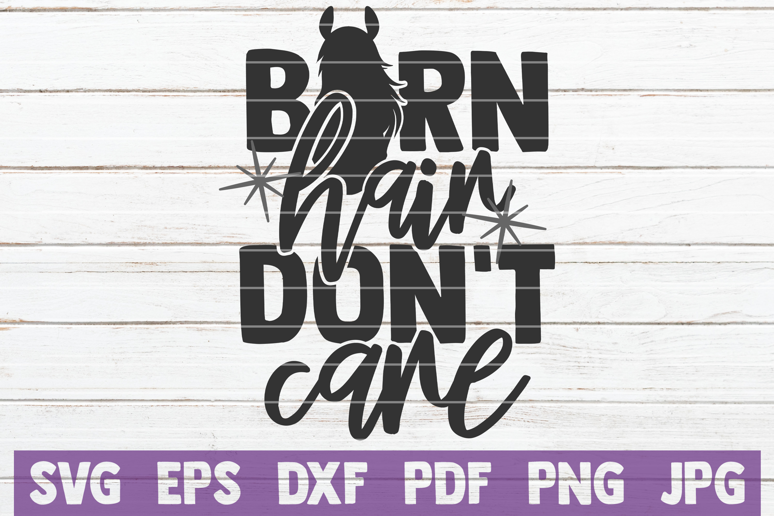 Download Barn Hair Don't Care SVG Cut File | Commercial use