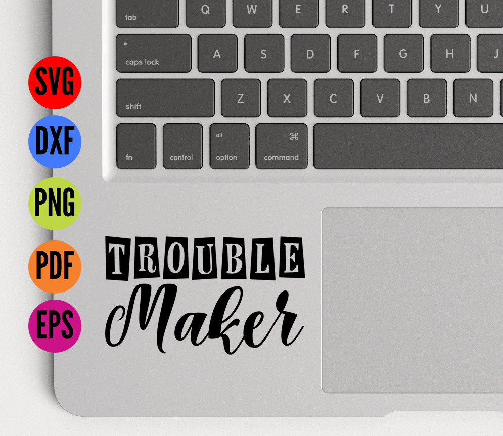 Download Trouble Maker SVG T-shirt Design Cutting File