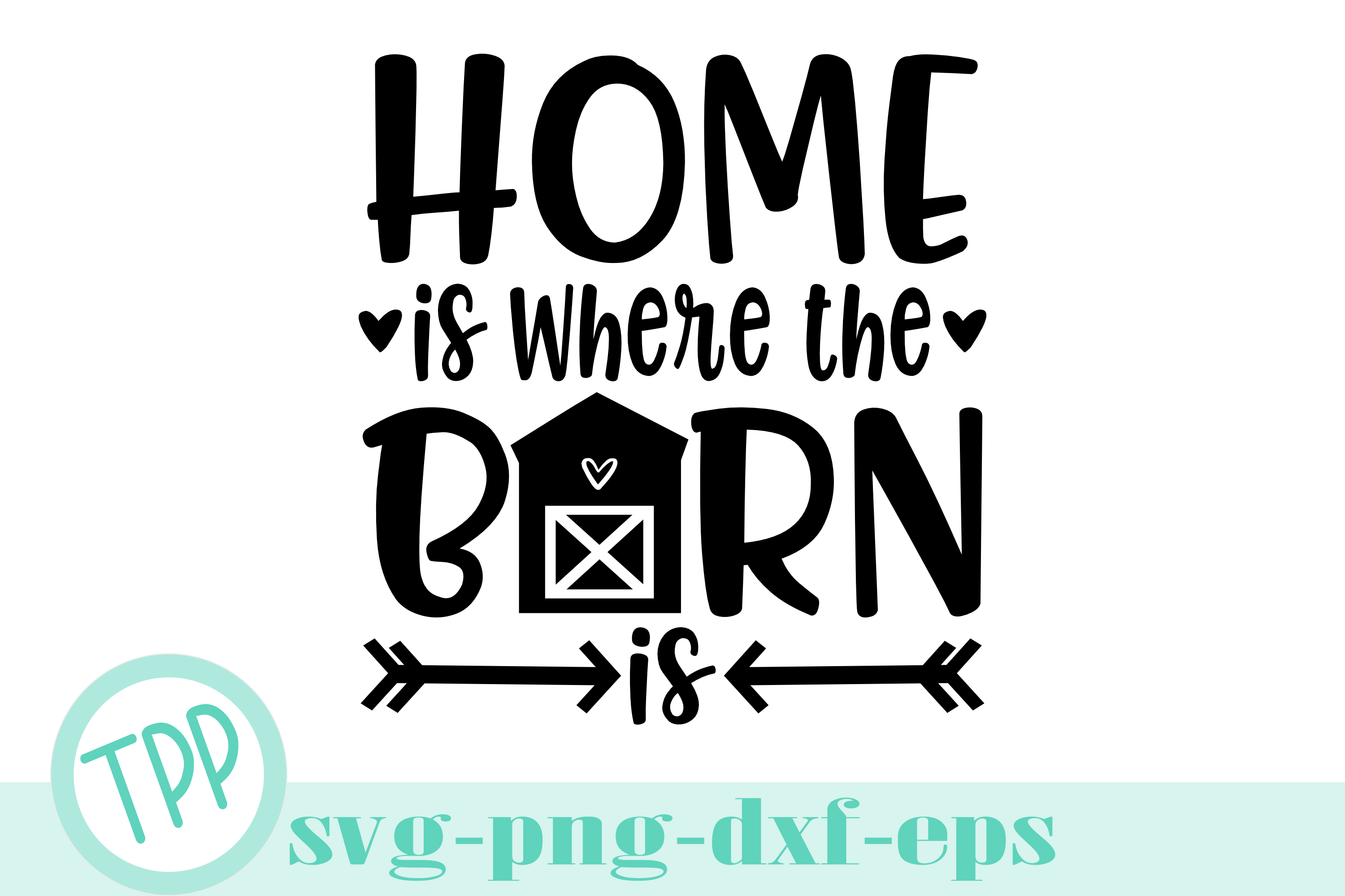 Home is Where the Barn is svg, Farm svg design