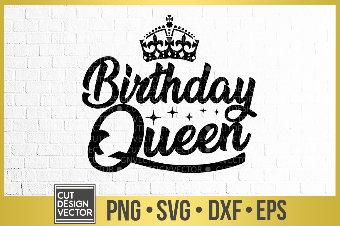 Download Birthday Queen (303970) | SVGs | Design Bundles