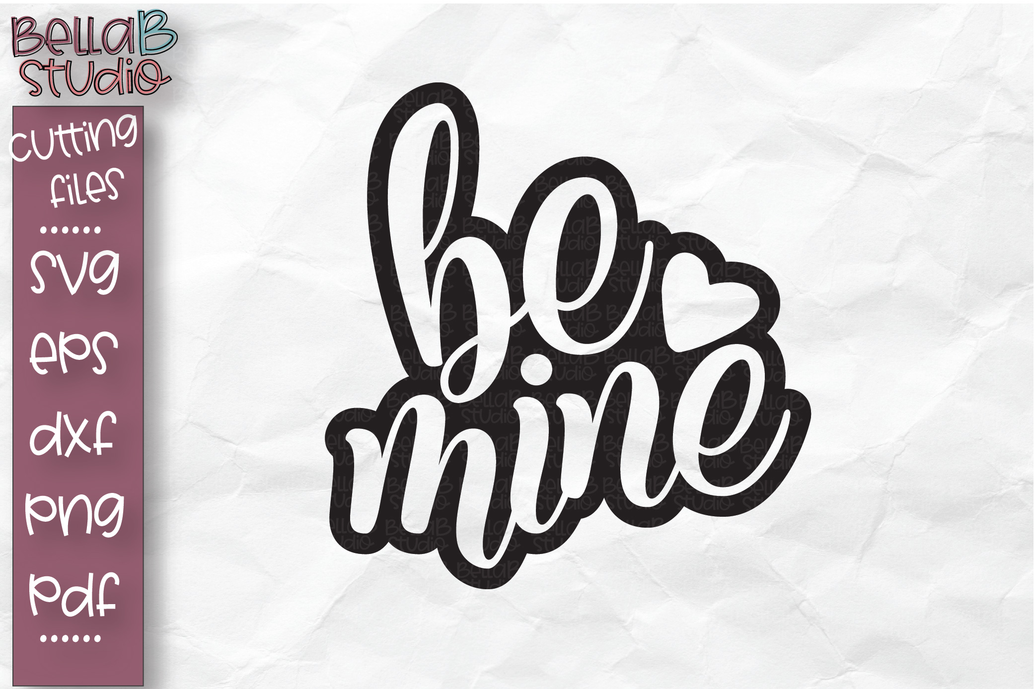 Be Mine SVG File, Valentine's Day SVG Cut file (184537) | SVGs | Design