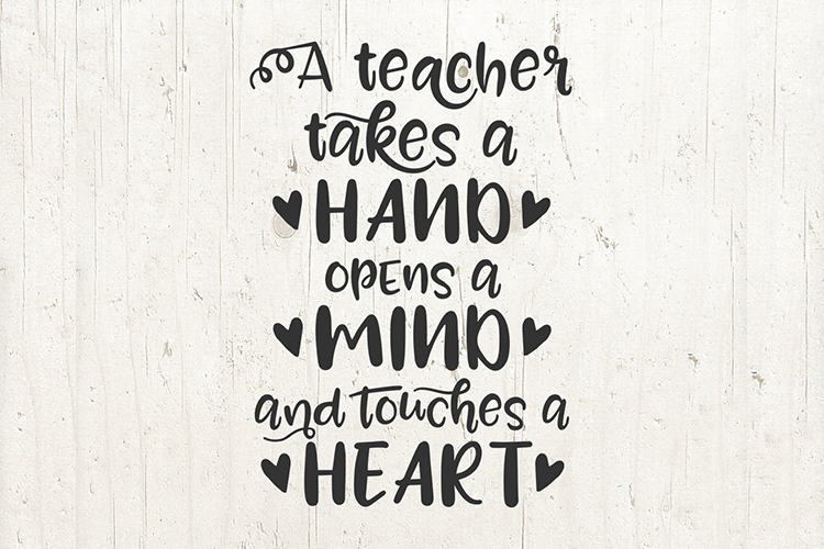 A teacher takes a hand, opens a mind and touches a heart svg