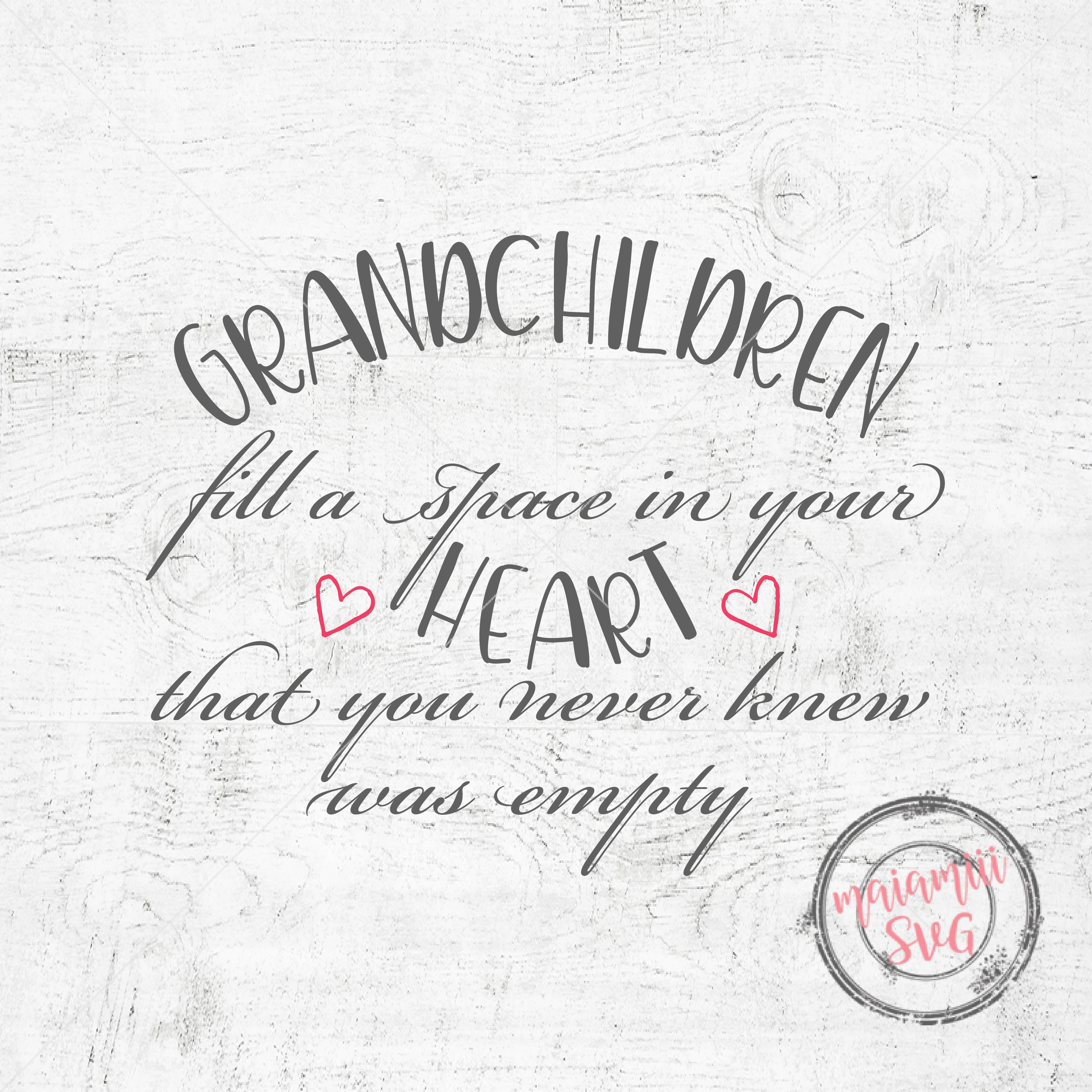 Download Grandchildren Svg Grandchildren Fill a Space In Your Heart Svg Grandma Svg Grandpa Svg ...