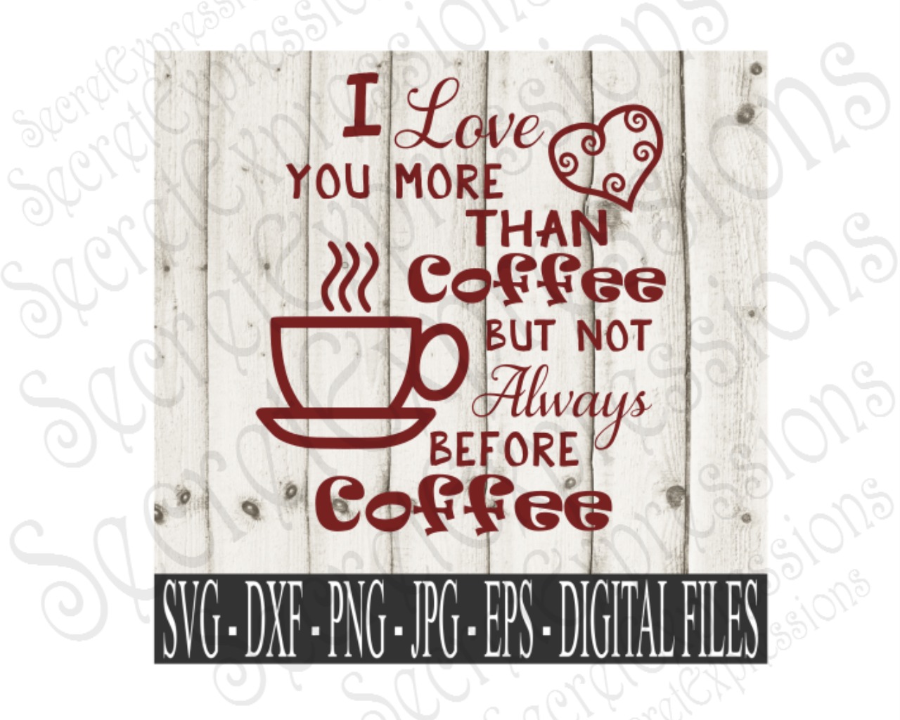 I Love You More Than Coffee But Not Always Before Coffee 86744 Svgs Design Bundles 