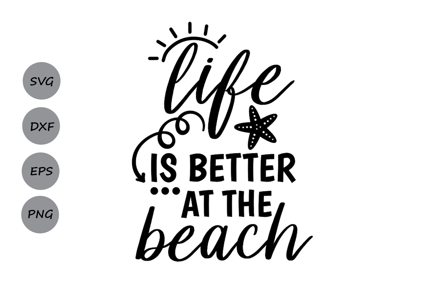 Life is better at the beach Svg, Beach Svg, Summer Svg.