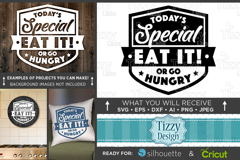 Download Today's Special Eat It or Go Hungry Svg Sign - Moms Bakery ...