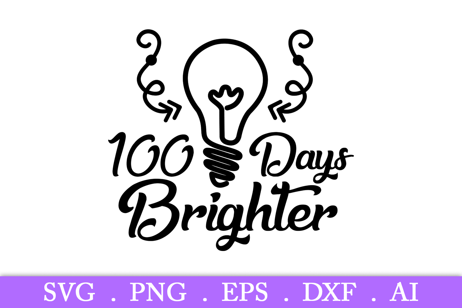 100 Days Brighter Svg Light Bulb Svg School Svg Clipart 121014 