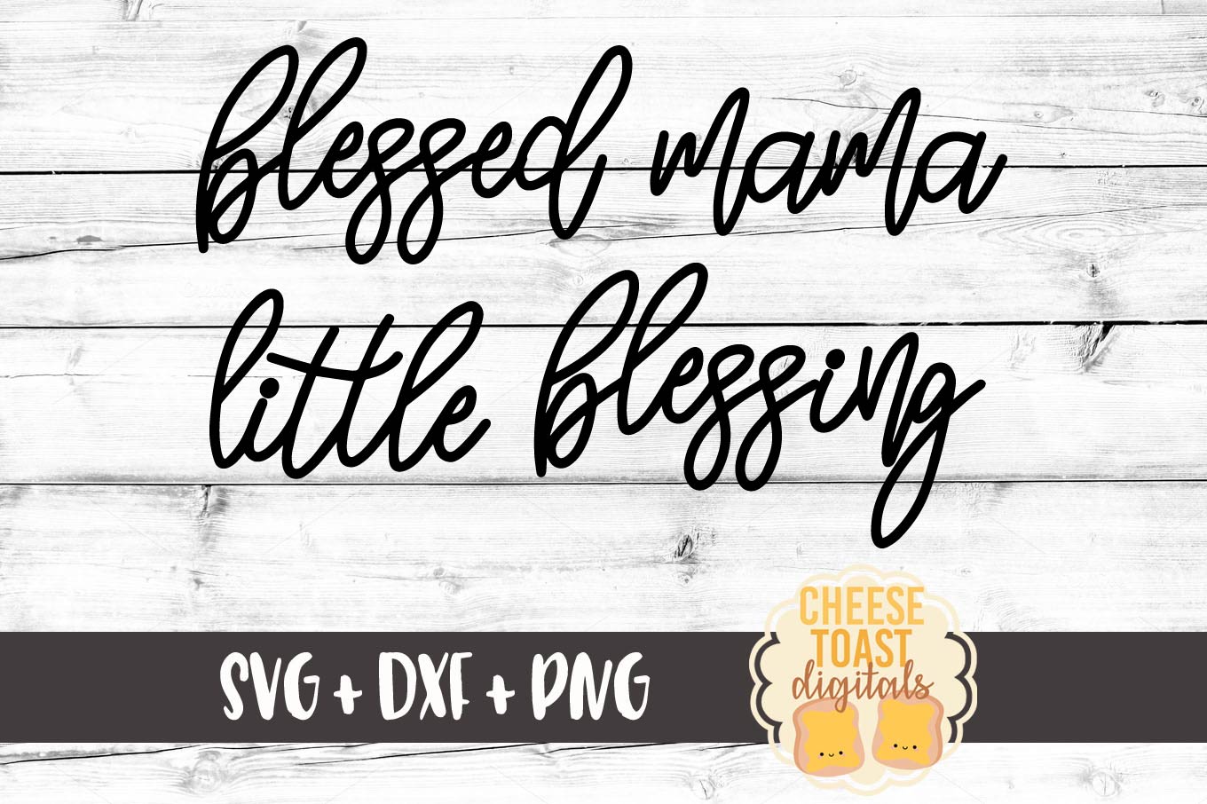 Download Blessed Mama / Little Blessing - Mom SVG PNG DXF Cut Files