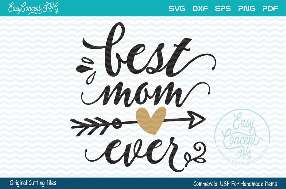 Download Best Mom Ever, SVG - DXF - PNG - EPS - PDF Original Cut ...