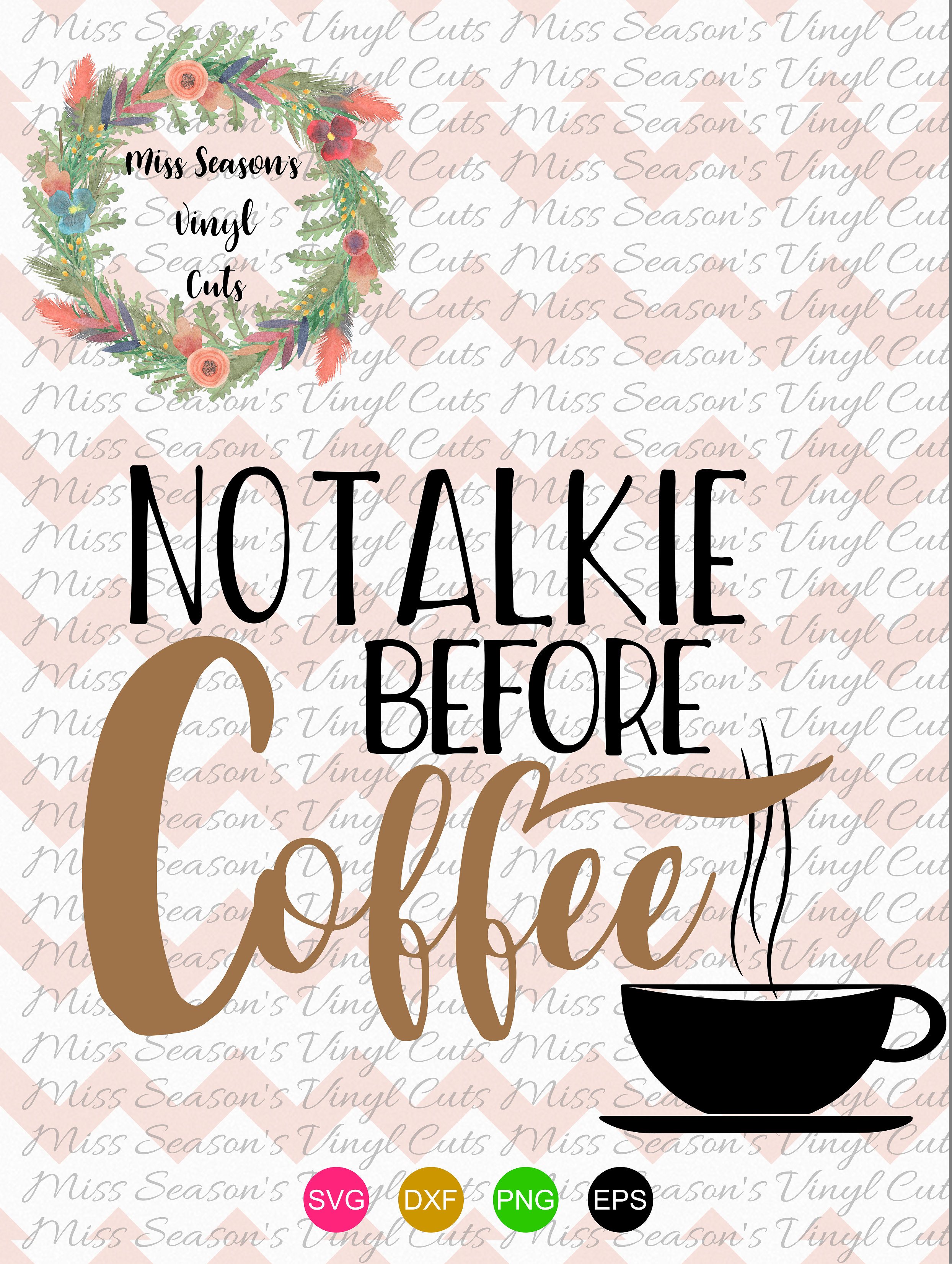 Download No Talkie before Coffee SVG Png Dxf EPS (100811) | Cut Files | Design Bundles