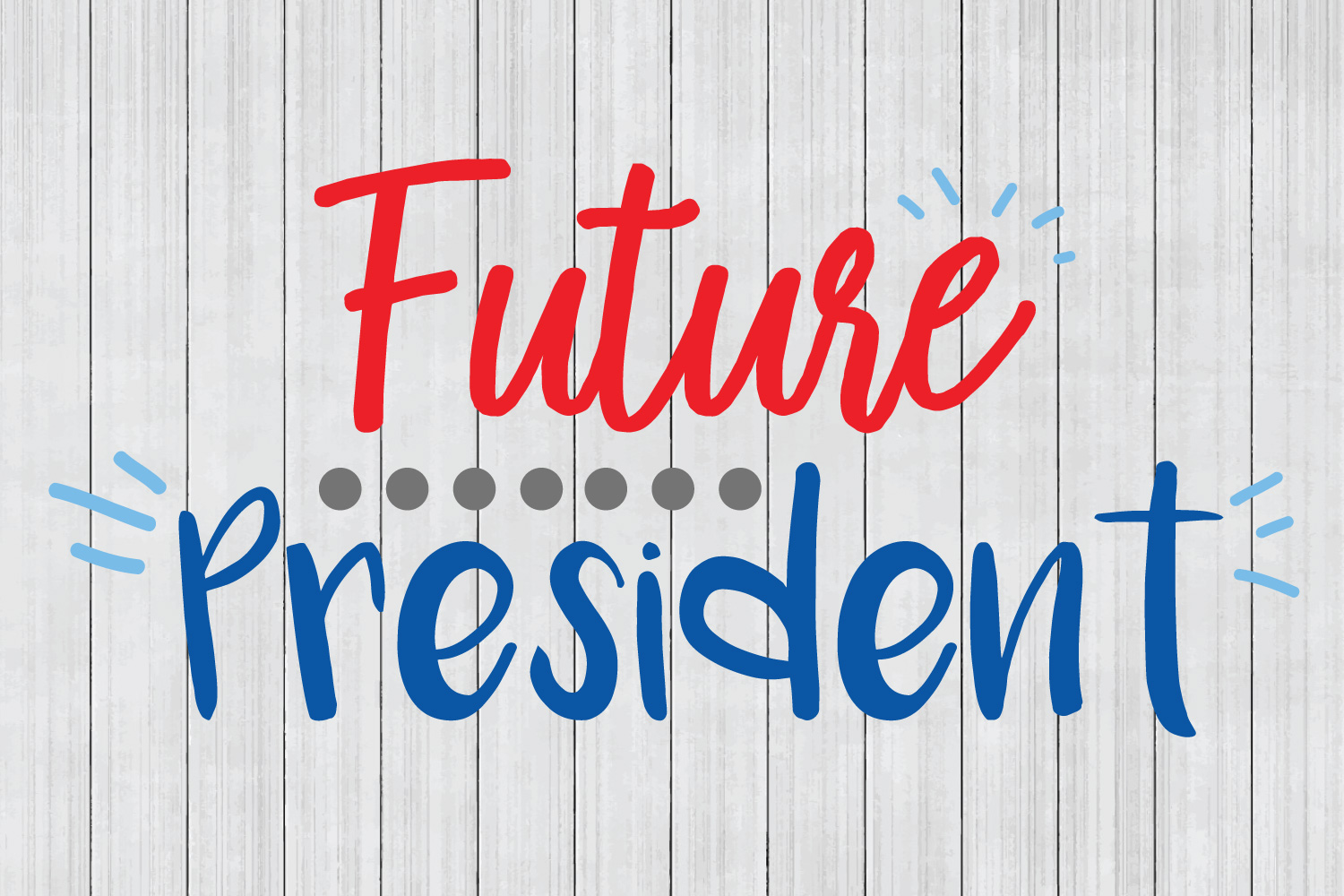 Future President SVG, DXF File, Cuttable File (106166)  SVGs  Design Bundles