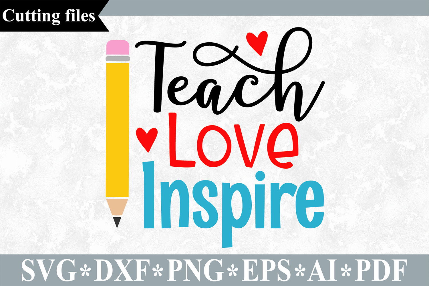 Download Teach Love Inspire Svg Teacher Svg School Cut File