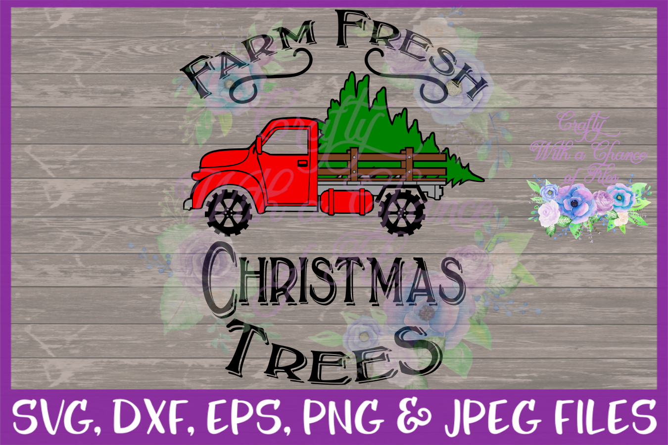 Christmas SVG * Christmas Tree SVG * Vintage Truck SVG * Farmhouse SVG