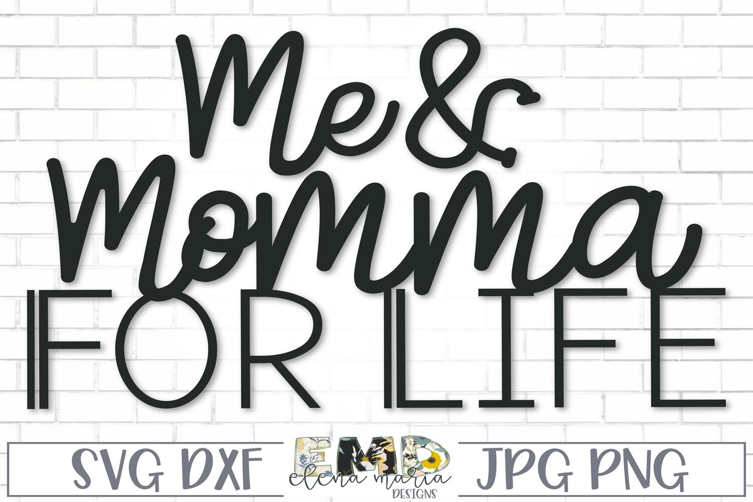 Mom and Me | Me and Momma For Life SVG File