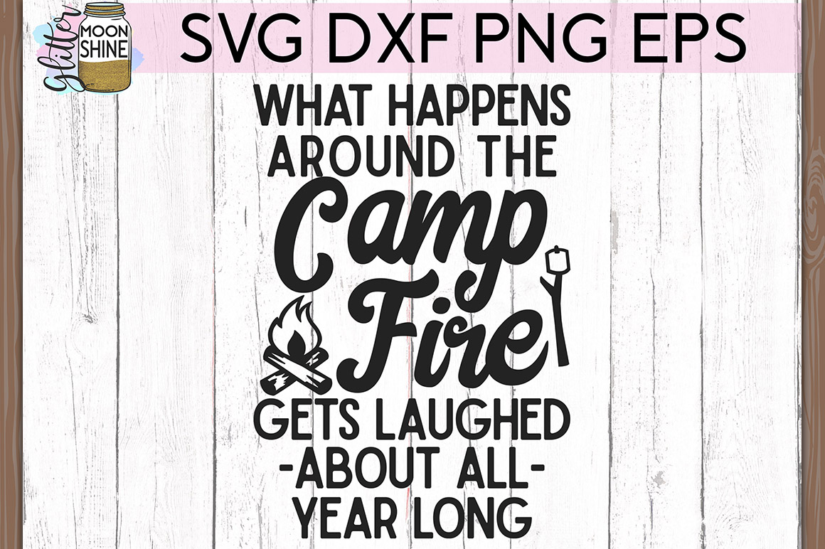 Download What Happens Camp Fire SVG DXF PNG EPS Cutting Files