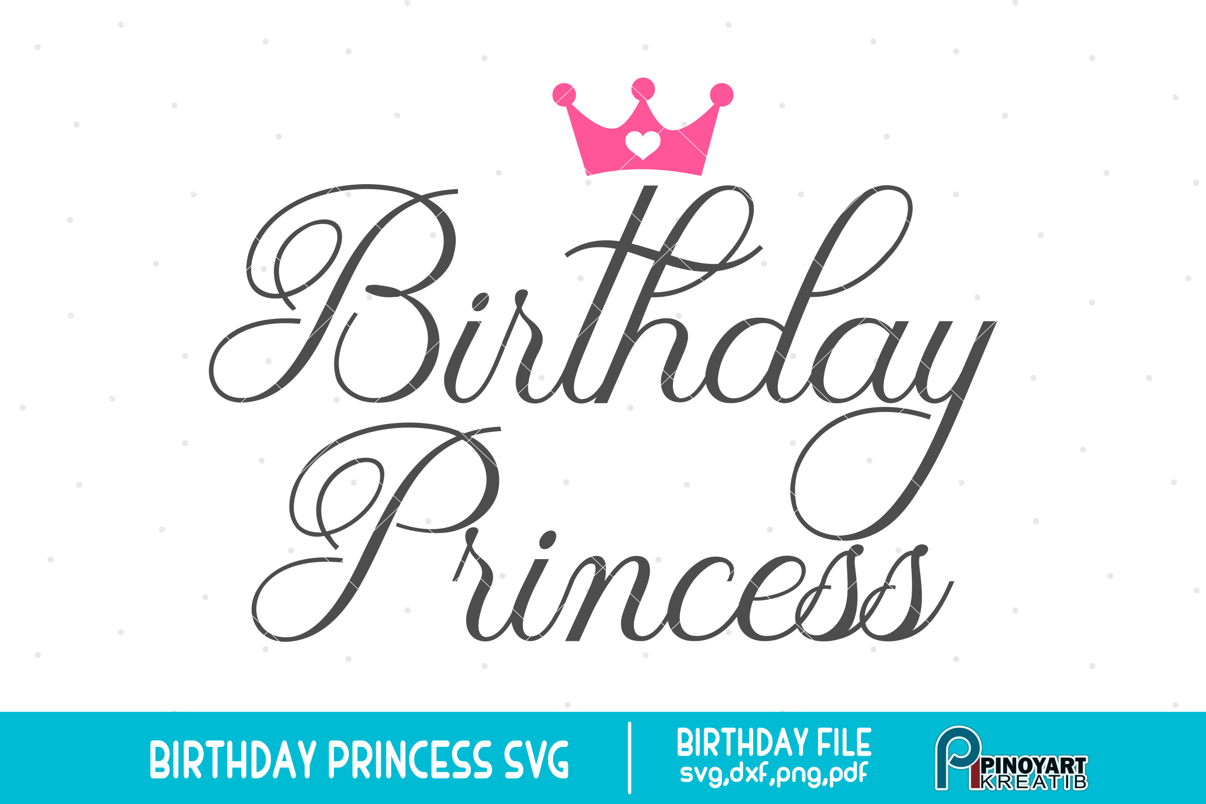 Birthday Princess svg - a birthday svg vector file