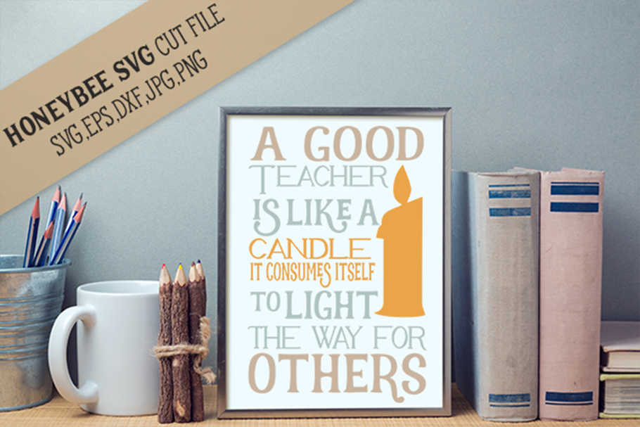 Download A Good Teacher Is Like A Candle SVG File