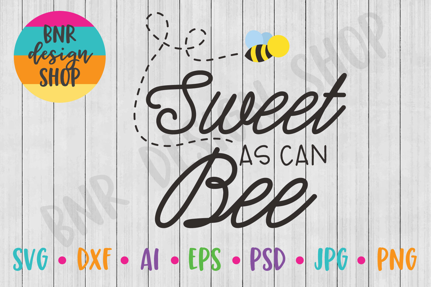Download Sweet as Can Bee SVG, Bee SVG, SVG File, DXF