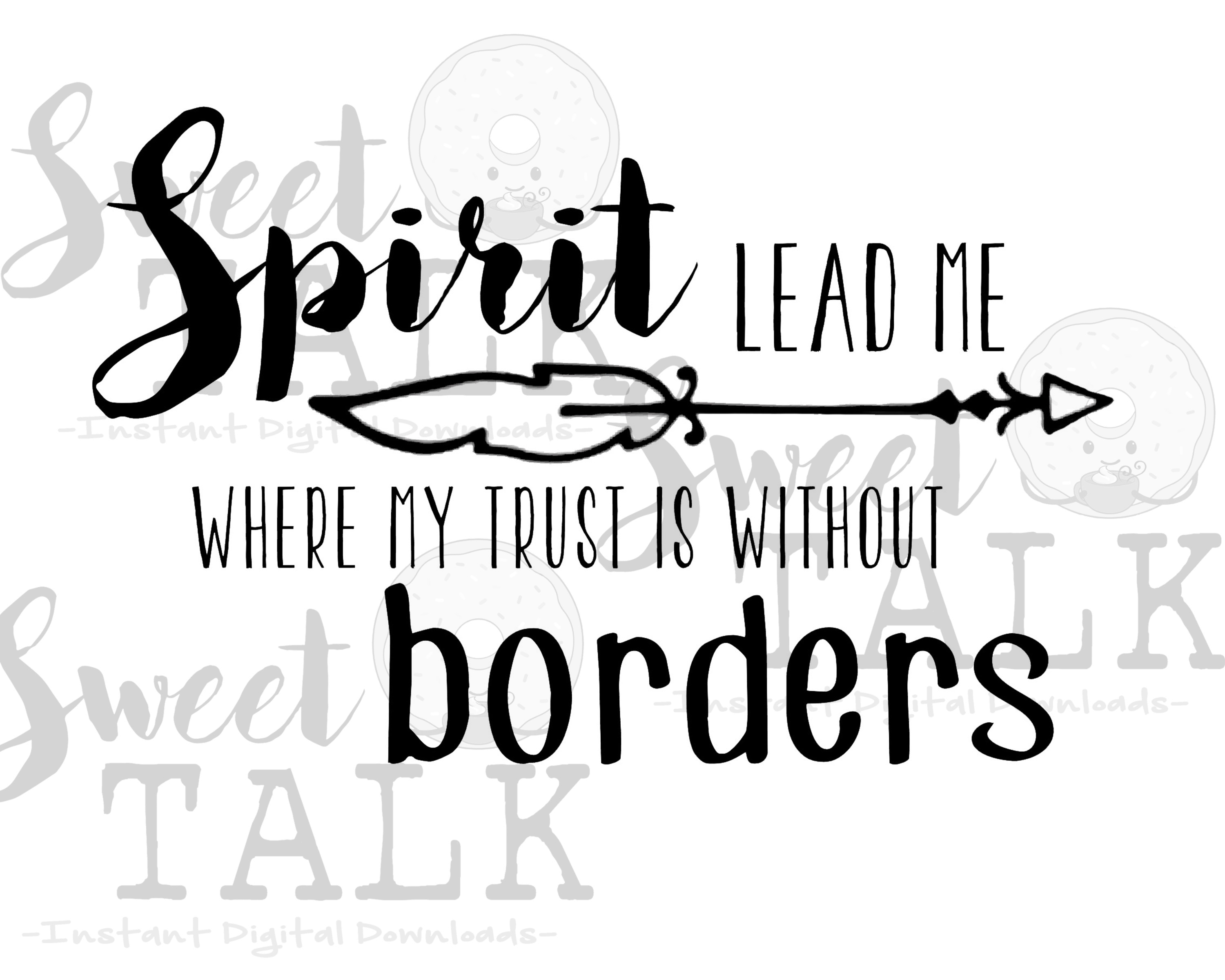 Spirit lead me to where my trust is without borders-Instant digital ...