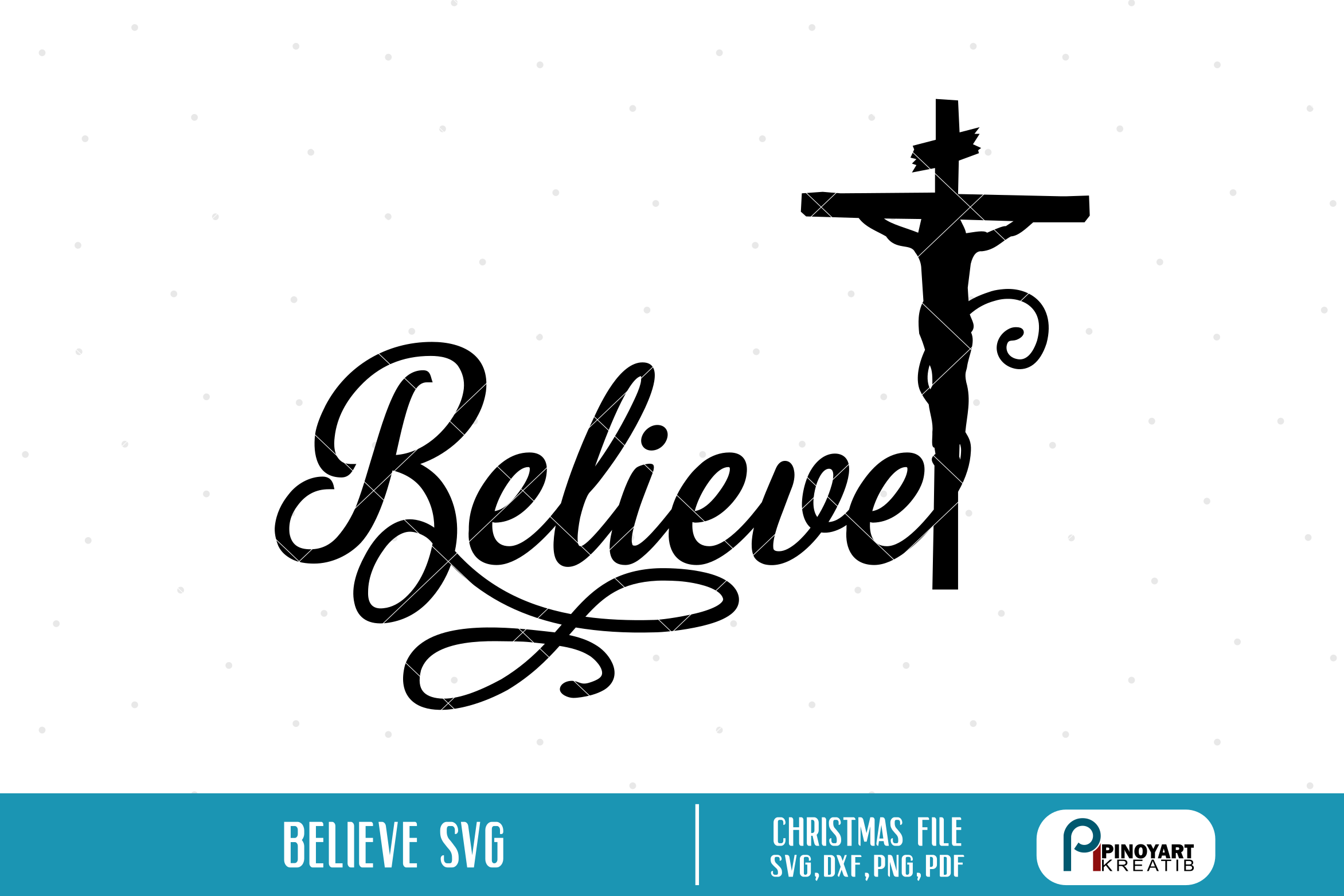 Believe in Christ svg - a Christmas file (168413) | SVGs | Design Bundles