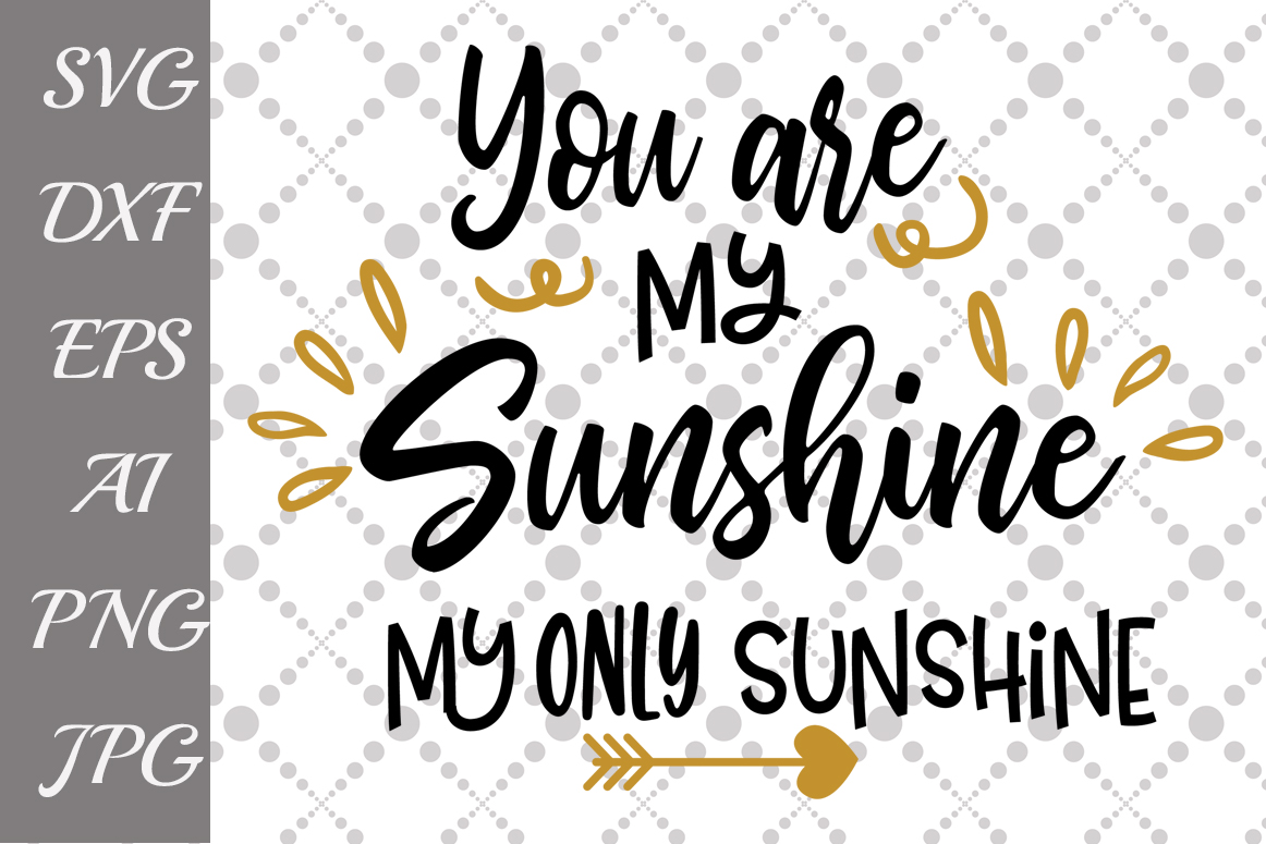Download You Are My Sunshine SVG (47315) | Illustrations | Design ...