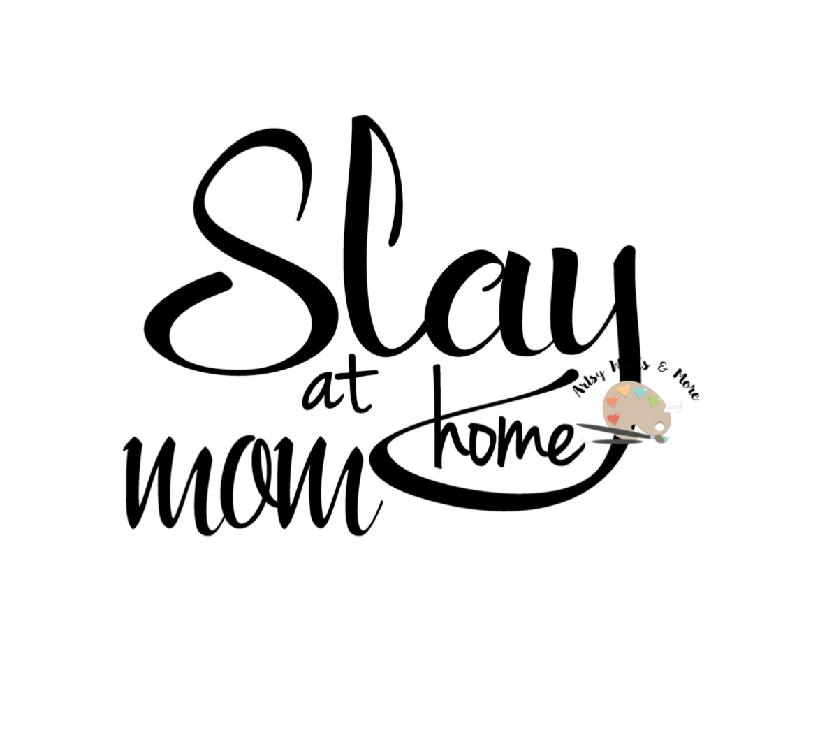 Download SLAY at home mom SVG CUT file for t-shirt decal mug with ...