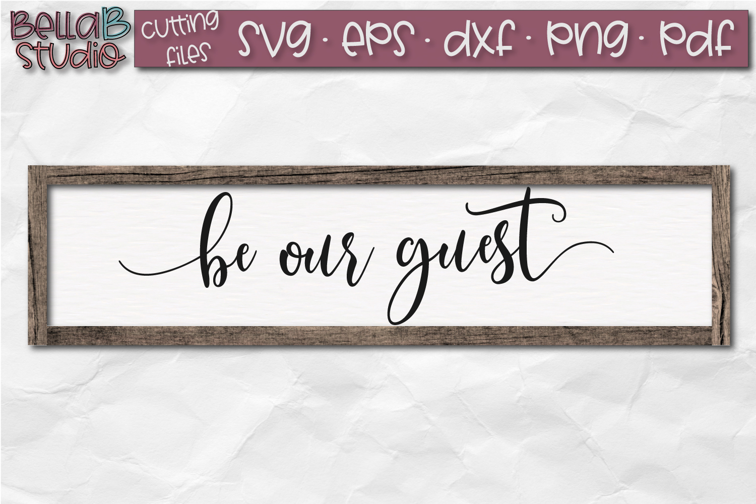 Download Be Our Guest SVG, Wood Sign SVG File