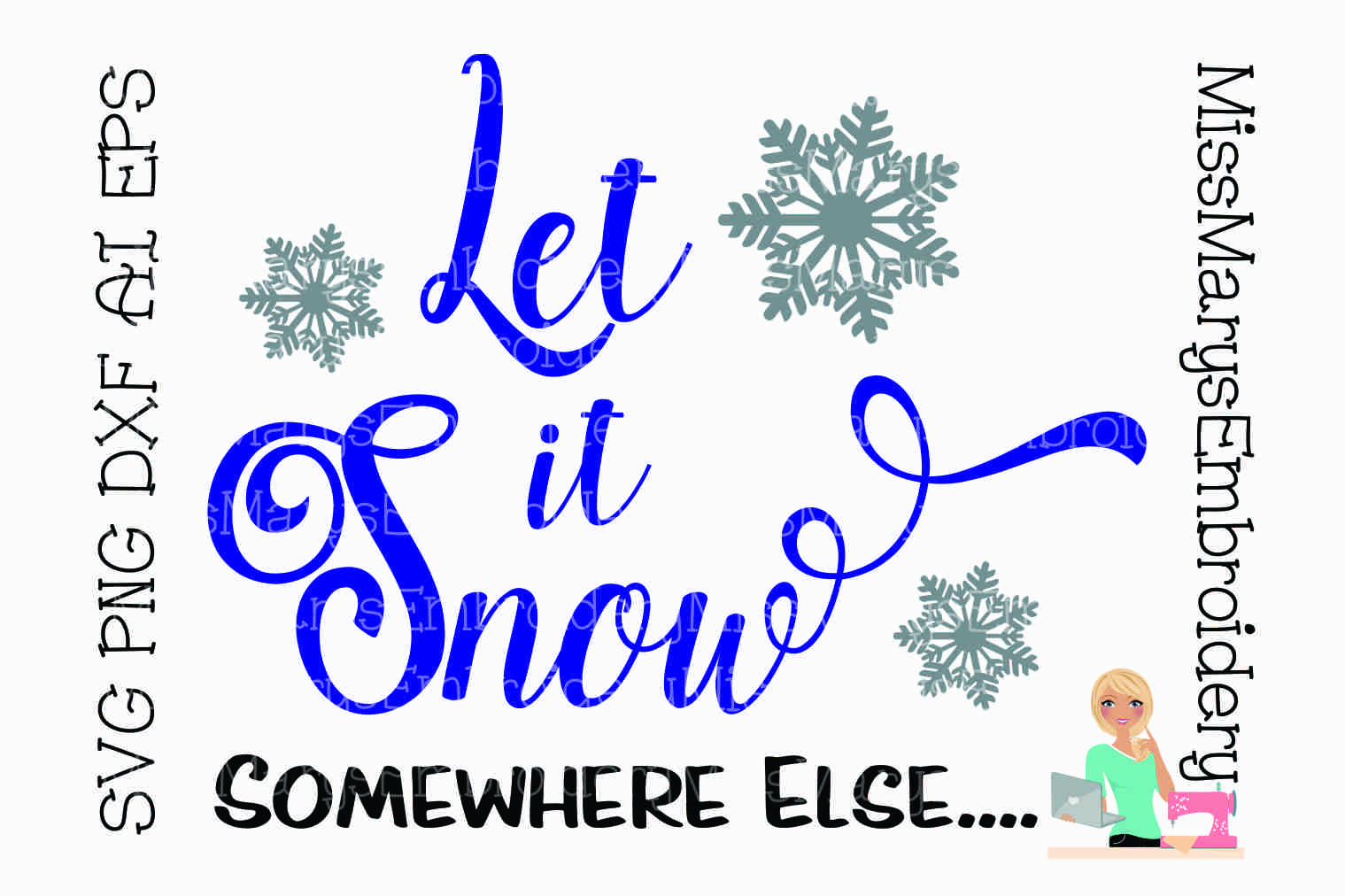Download Let It Snow Somewhere Else SVG Cutting File PNG DXF AI EPS ...