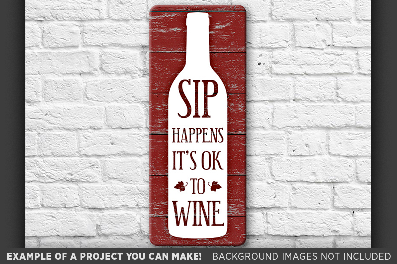 Download Sip Happens It's Ok To Wine SVG File - Funny Kitchen Sign Svg File - Funny Drinking Wine Wall ...