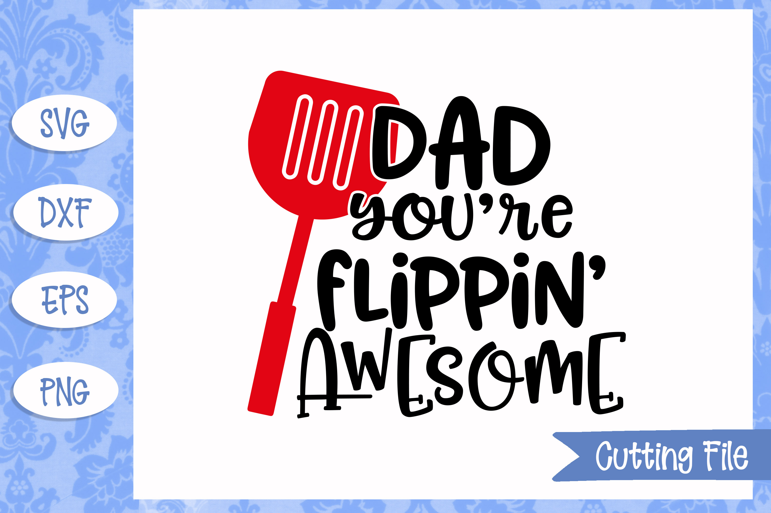 Download Dad you're flippin' awesome SVG File