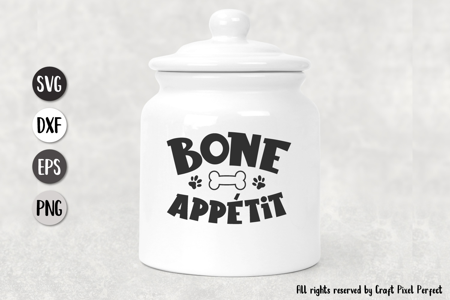 Download Bone Appetit - Dog Treat Jar SVG, PNG, EPS, DXF (259524 ...