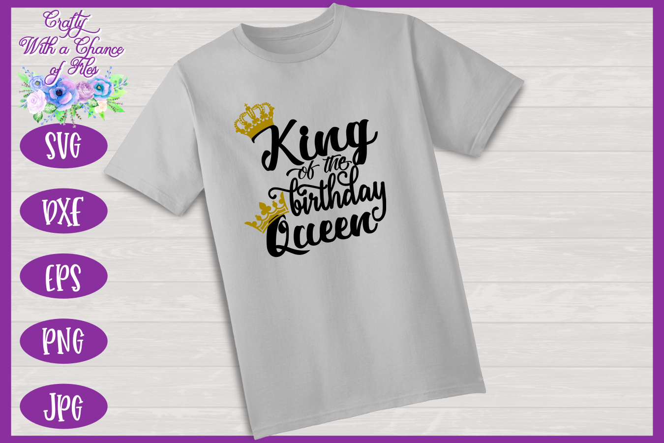 Download King of the Birthday Queen SVG - Men Shirt Design