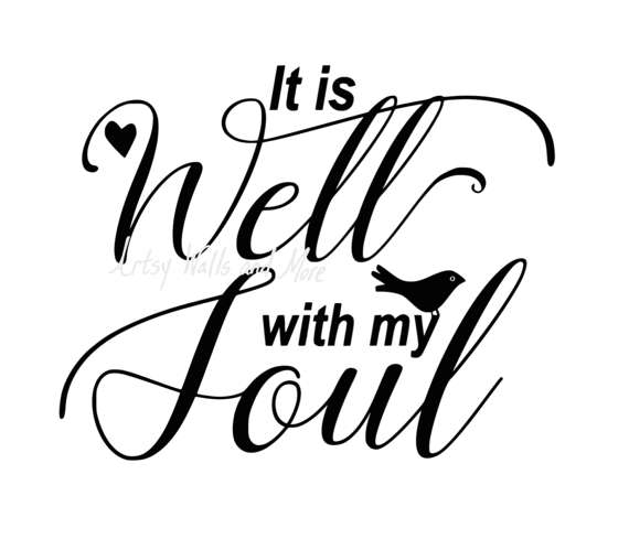 Download It is well with my soul SVG, png jpg CUT file, It is well with my soul quote, scripture svg ...