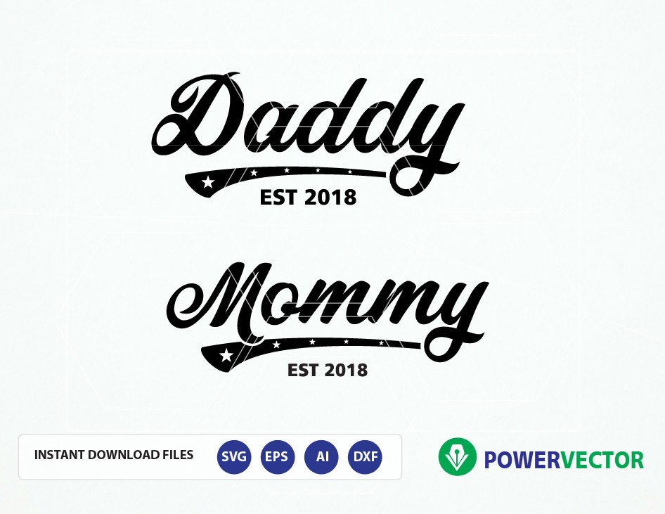 Download Svg Daddy Est 2018, Mommy Est 2018 SVG File. Couple T Shirt Iron on Design. New Dad, New Mom Svg ...