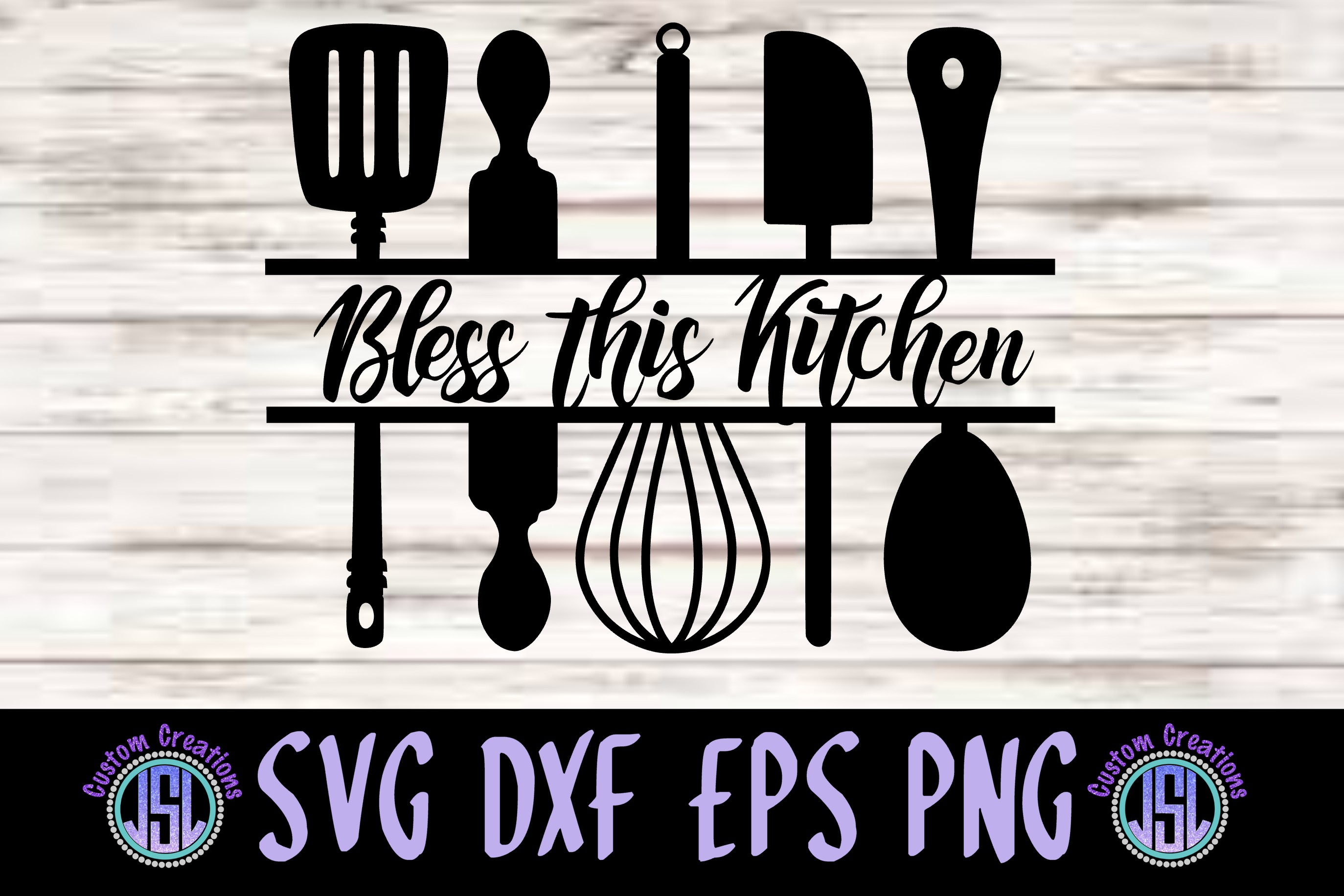 Bless this Kitchen| SVG DXF EPS PNG Digital Cut File