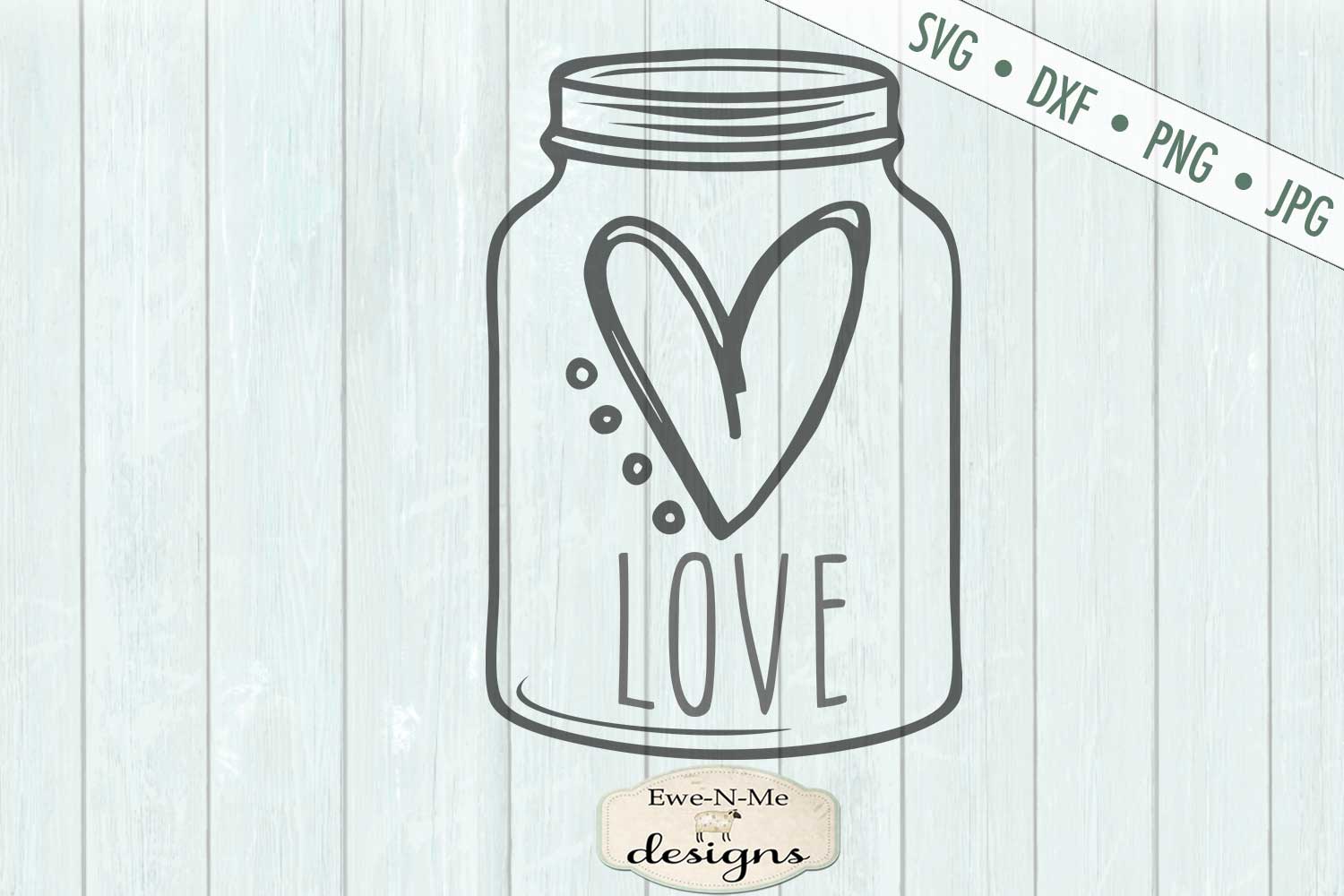Heart - Love - Mason Jar - Valentine - SVG DXF Cut File