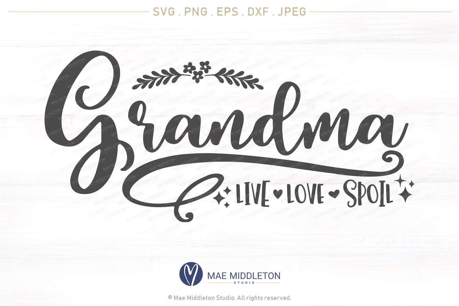 Download Grandma, Live, Love, Spoil, printable, cut file, svg, png, eps, dxf file, jpeg, vinyl design ...
