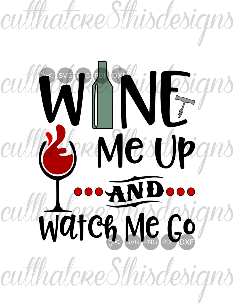 Download Wine Me Up, And Watch Me Go, Bottle, Wine Glass, Red ...