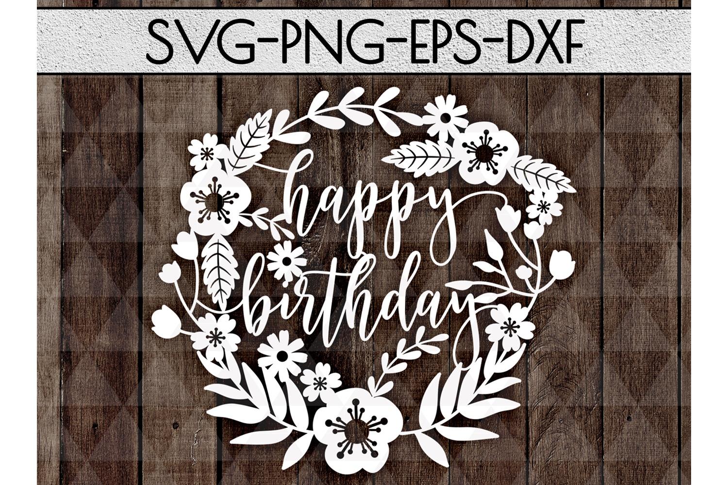 Download Happy Birhtday SVG Cutting File, Leaves Papercut DXF EPS PNG