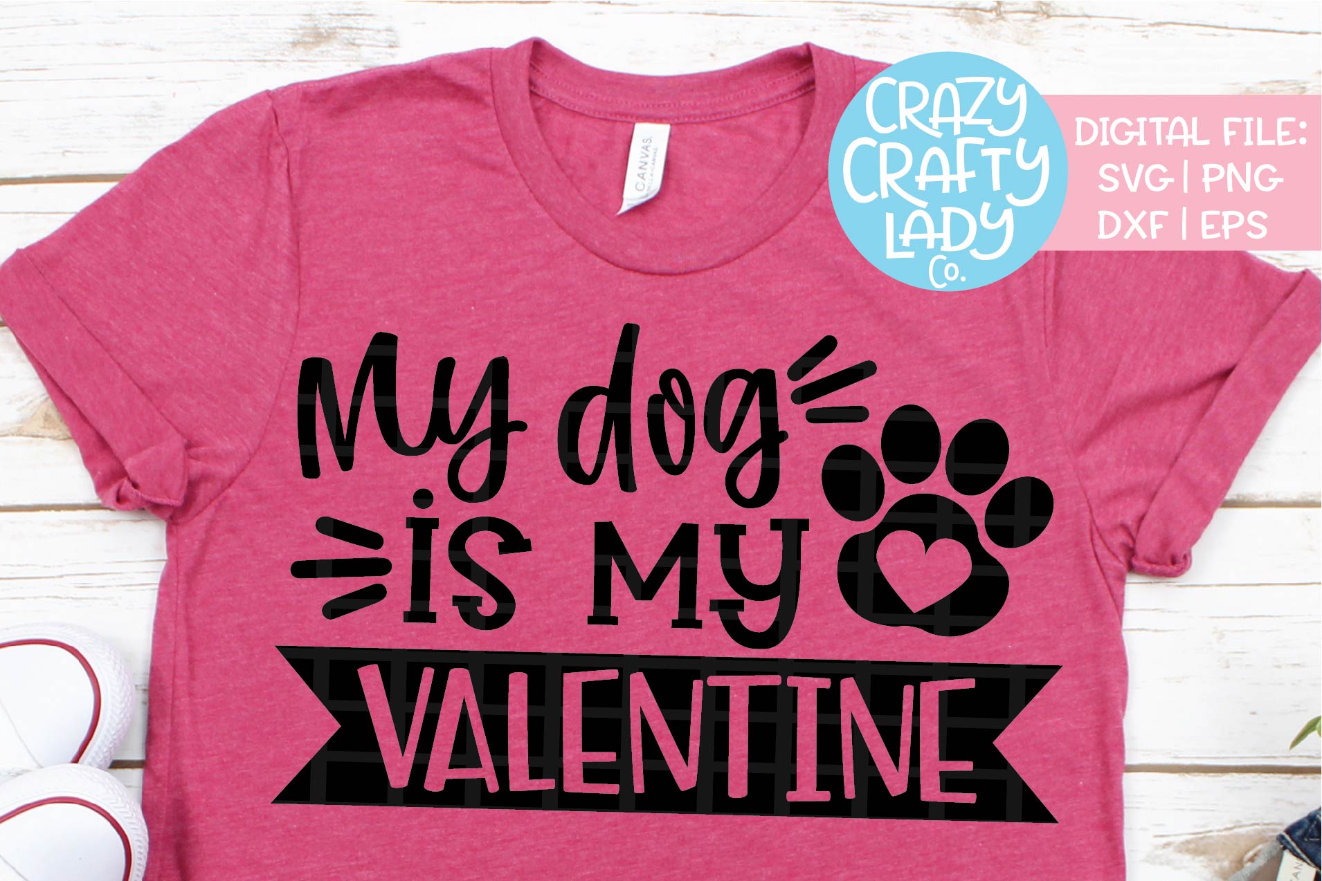 My Dog Is My Valentine SVG DXF EPS PNG Cut File