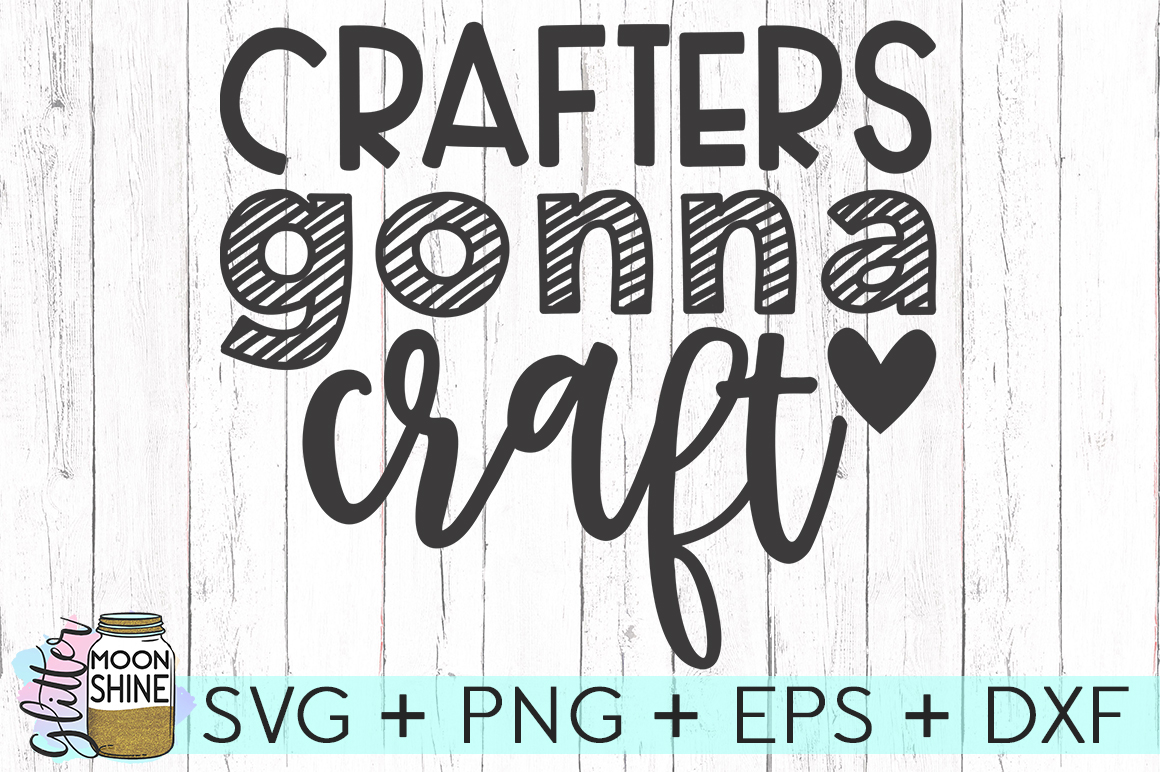 Download Crafters Gonna Craft SVG DXF PNG EPS Cutting Files