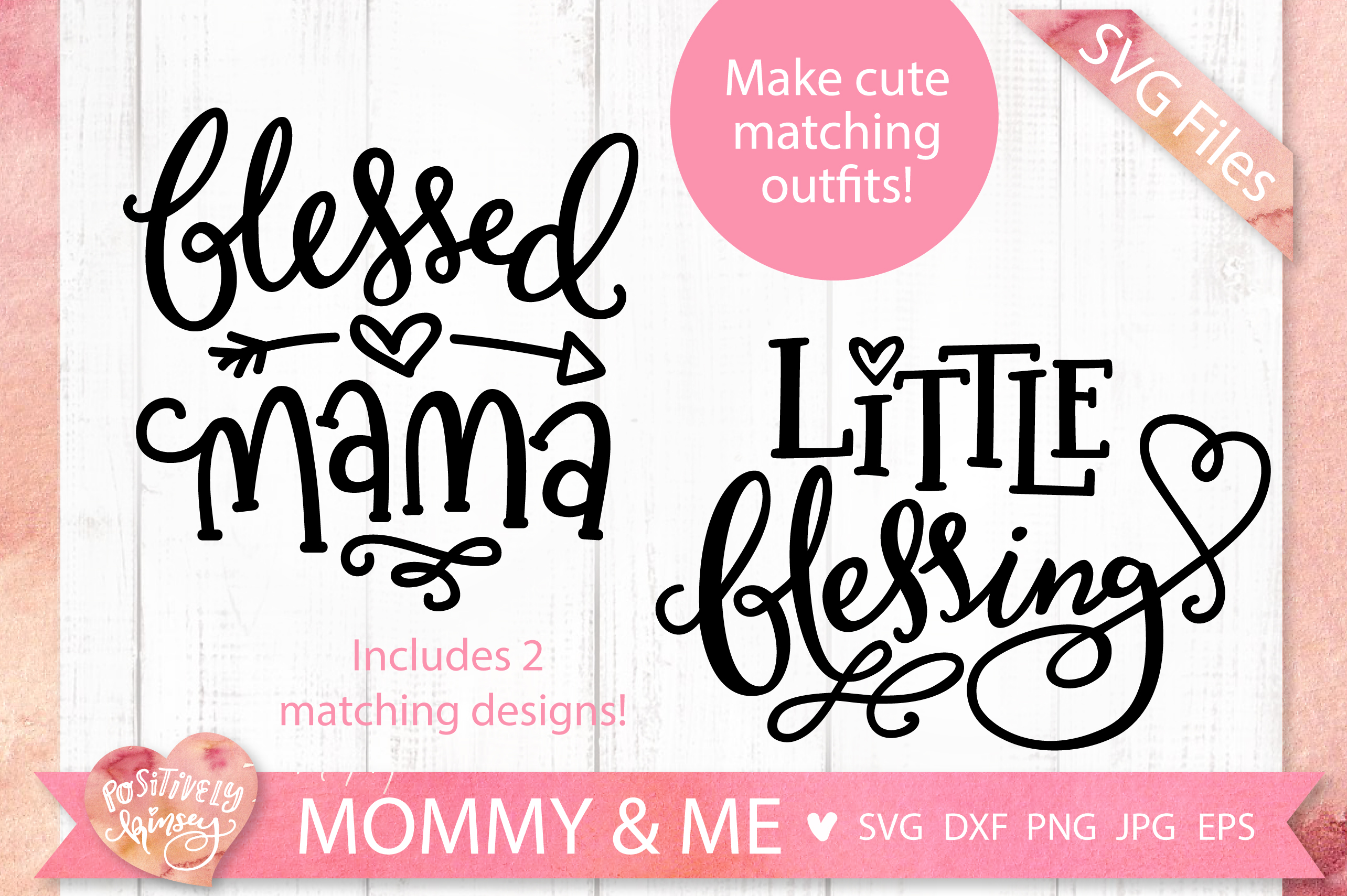 Blessed Mama & Little Blessing SVG Files, Mommy and Me SVG