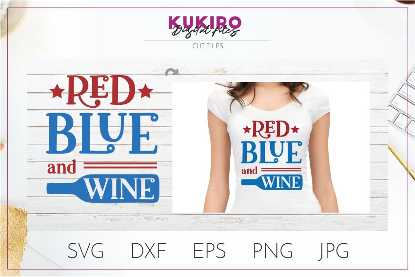 Download Red Blue and White Wine SVG-Funny 4th Of July svg Cut file ...