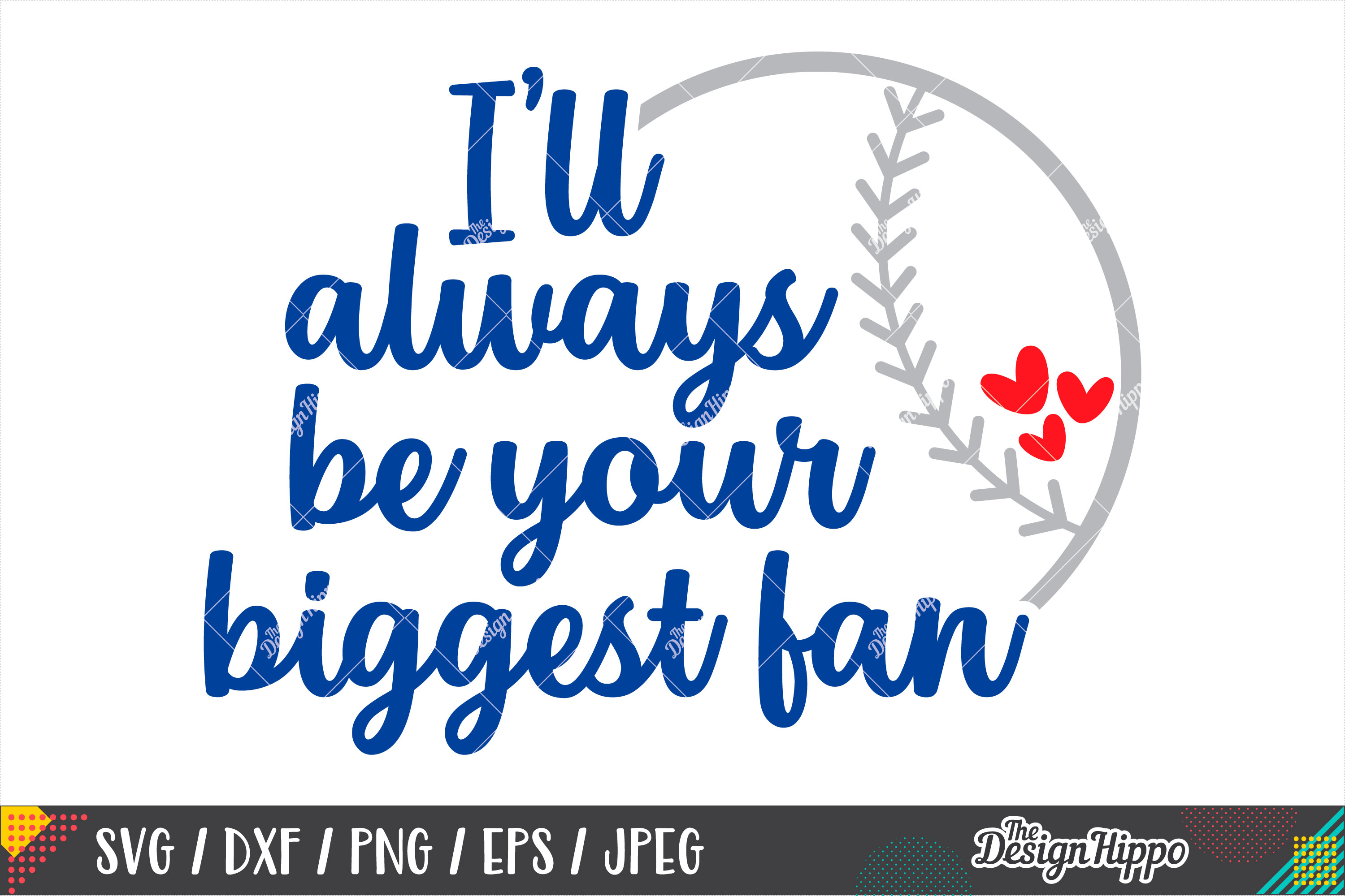 Ill Always Be Your Biggest Fan Svg Dxf Png Cutting Files