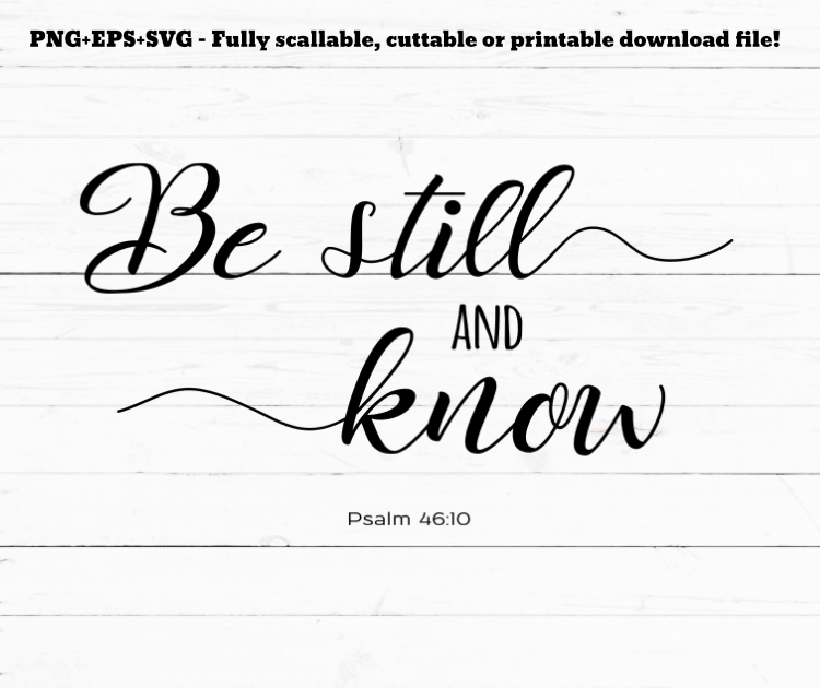 Download SVG PNG Be still and know svg, cricut file, cutting file ...