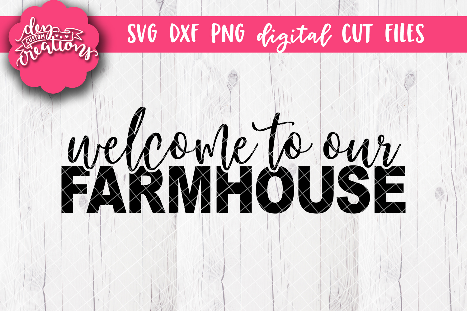 Download Welcome To Our Farmhouse - SVG DXF PNG Cut files & Clipart ...