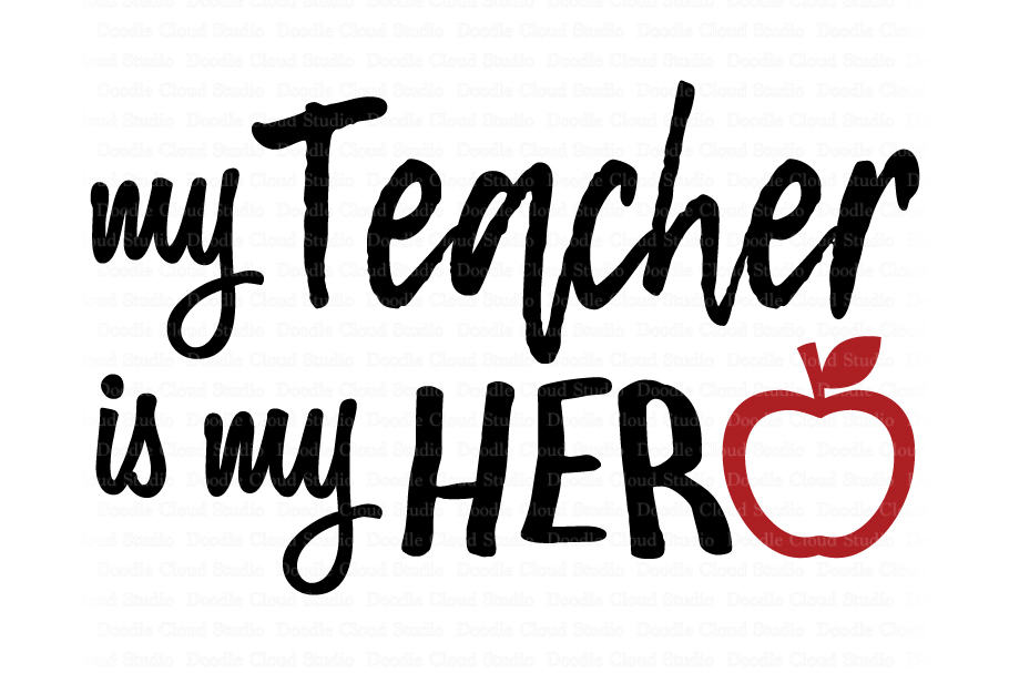 Download My Teacher Is My Hero SVG, School SVG Files, School Clipart.