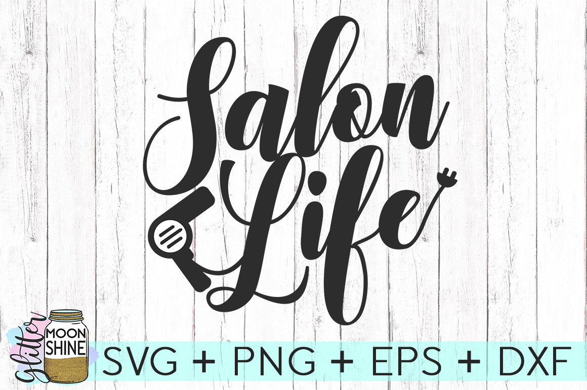 Download Salon Life SVG DXF PNG EPS Cutting Files
